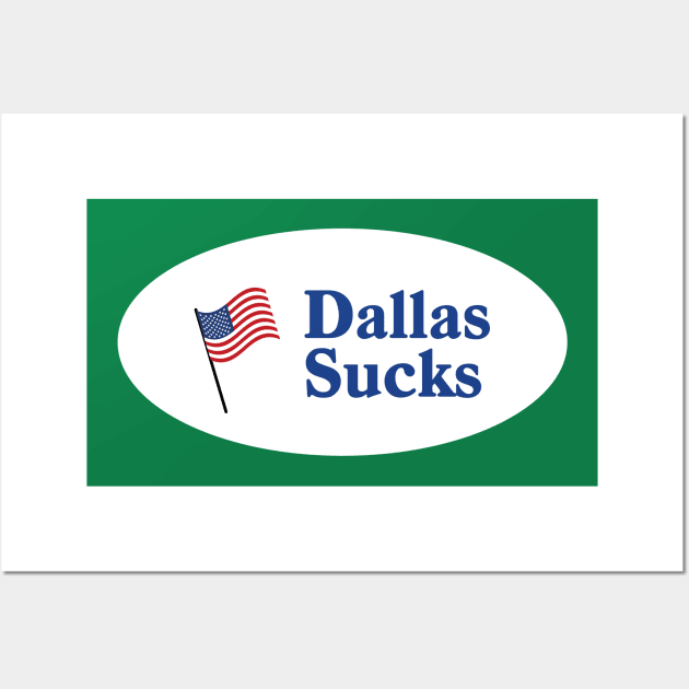 Dallas Sucks - I Voted (Two-Sided) Wall Art by SportCulture